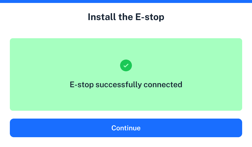After connecting the E-stop.png Screen showing succesful E-stop connection.